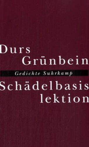 Durs Grünbein - Schädelbasislektion: Gedichte - Preis vom 04.10.2026 03:51:26 h