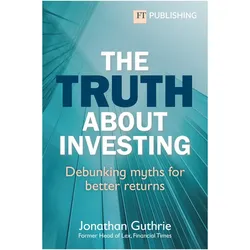 The Truth About Investing, Fachbücher von Jonathan Guthrie