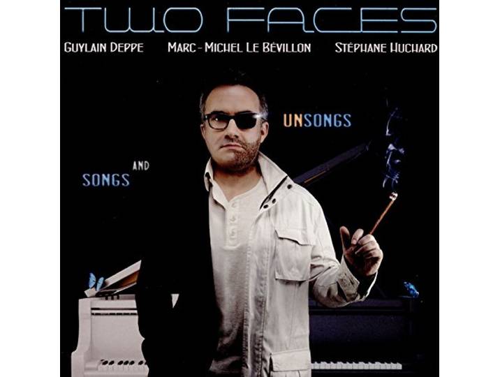 Guylain Deppe - Two Faces Songs And Unsongs