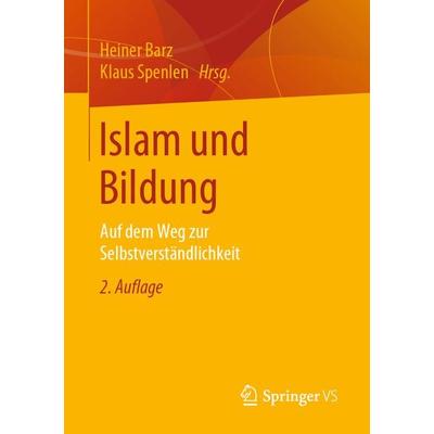 Islam und Bildung, Taschenbuch von , Springer Fachmedien Wiesbaden GmbH, 978-3-658-26228-0