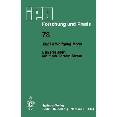 Galvanisieren mit moduliertem Strom, Taschenbuch von J.W. Mann, Springer Berlin, 978-3-540-13733-7