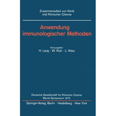 Anwendung immunologischer Methoden, Taschenbuch von , Springer Berlin, 978-3-540-07481-6