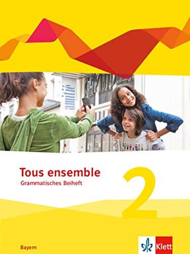 Tous ensemble 2. Ausgabe Bayern: Grammatisches Beiheft 2. Lernjahr: 2. Lernjahr, Grammatisches Beiheft (Tous ensemble. Ausgabe Bayern ab 2019) - Preis vom 01.10.2026 17:08:56 h