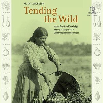 Tending the Wild - M. Kat Anderson, CD, 9798212372817
