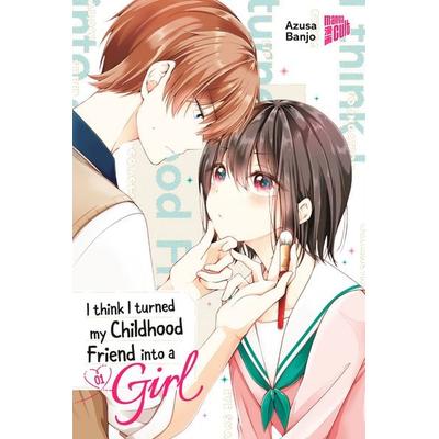 I think I turned my Childhood Friend into a Girl 01, Taschenbuch von Azusa Banjo, Manga Cult, 978-3-7573-0503-1