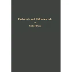 Fachwerk und Rahmenwerk, Fachbücher von Walter Fries