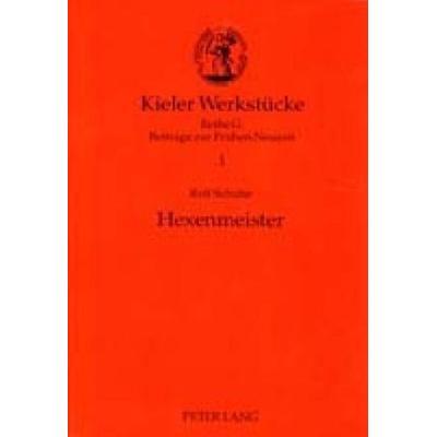 Schulte, R: Hexenmeister, Taschenbuch von Rolf Schulte, Peter Lang GmbH, Internationaler Verlag der Wissenschaften, 978-3-631-37781-9