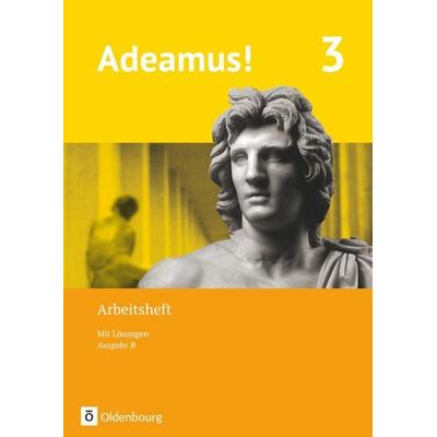 Adeamus! - Ausgabe B - Latein als 1. Fremdsprache - Band 3, Taschenbuch von , Oldenbourg Schulbuchverlag, 978-3-637-01943-0