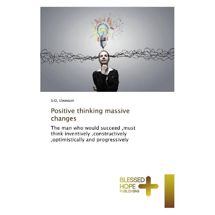 Various Publishers Positive thinking massive changes (S. O. Ebenezer) (55950773)