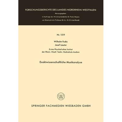 Exaktwissenschaftliche Musikanalyse, Taschenbuch von Wilhelm Fucks, VS Verlag für Sozialwissenschaften, 978-3-663-06301-8