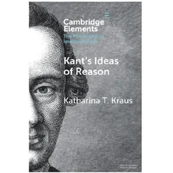 Kant's Ideas of Reason, Sachbücher von Katharina T. Kraus
