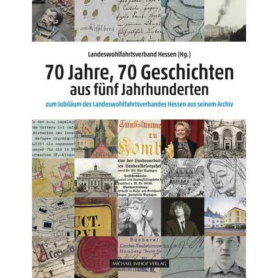 70 Jahre, 70 Geschichten aus fünf Jahrhunderten, Gebundene Ausgabe von , Michael Imhof Verlag