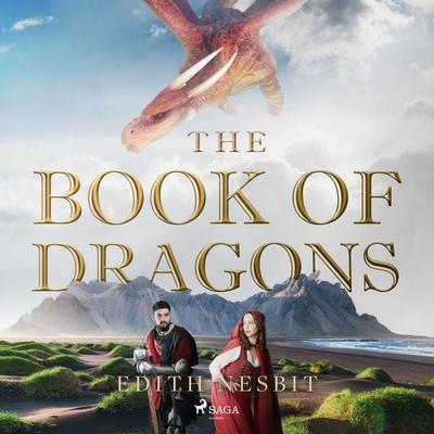 The Book of Dragons - Edith Nesbit, Audio, 9789176391426