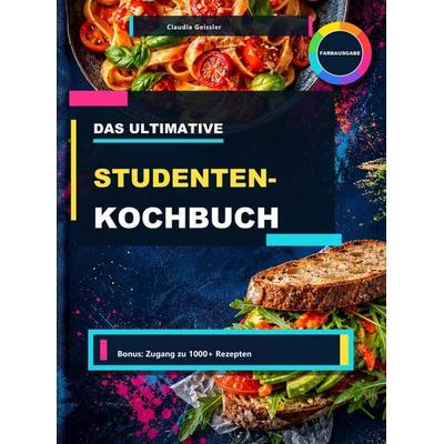 Studenten Kochbuch, Taschenbuch von Claudia Geissler, Bookmundo, 978-94-039-3315-3
