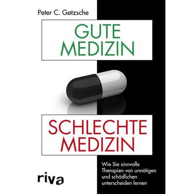 Gute Medizin, schlechte Medizin, Gebundene Ausgabe von Peter C. Gøtzsche, Riva
