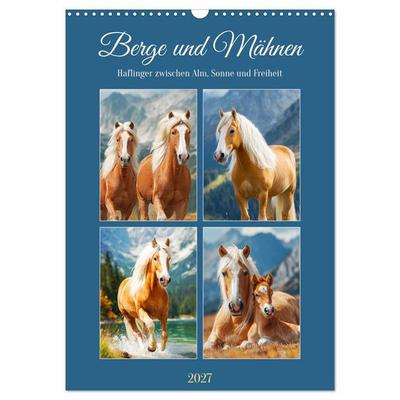 Berge und Mähnen. Haflinger zwischen Alm, Sonne und Freiheit (Wandkalender 2027 DIN A3 hoch), CALVENDO Monatskalender