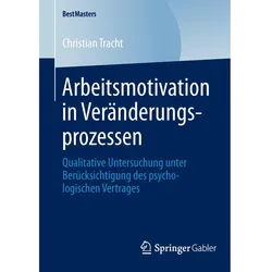 Arbeitsmotivation in Veränderungsprozessen, Fachbücher von Christian Tracht