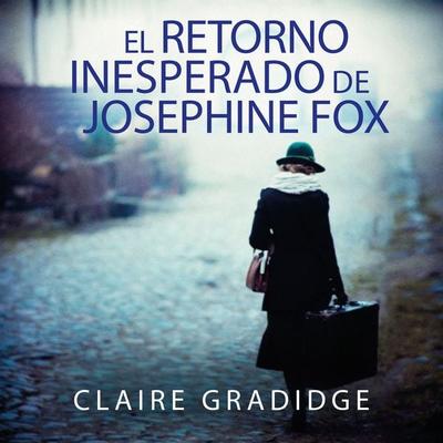 El retorno inesperado de Josephine Fox - Claire Gradidge, Audio, 9789152148921