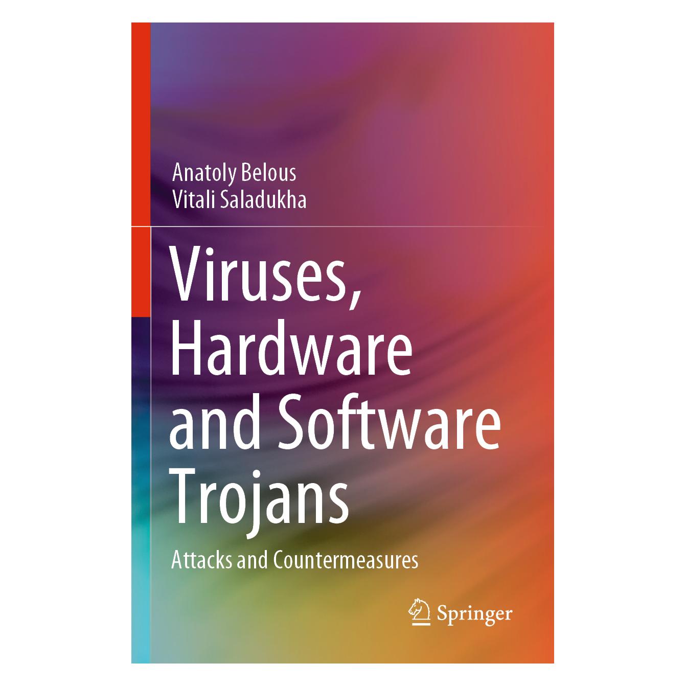 Springer Viruses, Hardware and Software Trojans (Englisch, Softcover, Anatoly Belous, Vitali Saladukha) (56198868)
