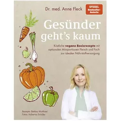 Gesünder geht’s kaum, Ratgeber von Hubertus Schüler, Anne Fleck, Bettina Matthaei