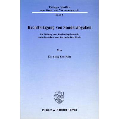 Rechtfertigung von Sonderabgaben., Taschenbuch von Sung-Soo Kim, Duncker & Humblot, 978-3-428-06876-0