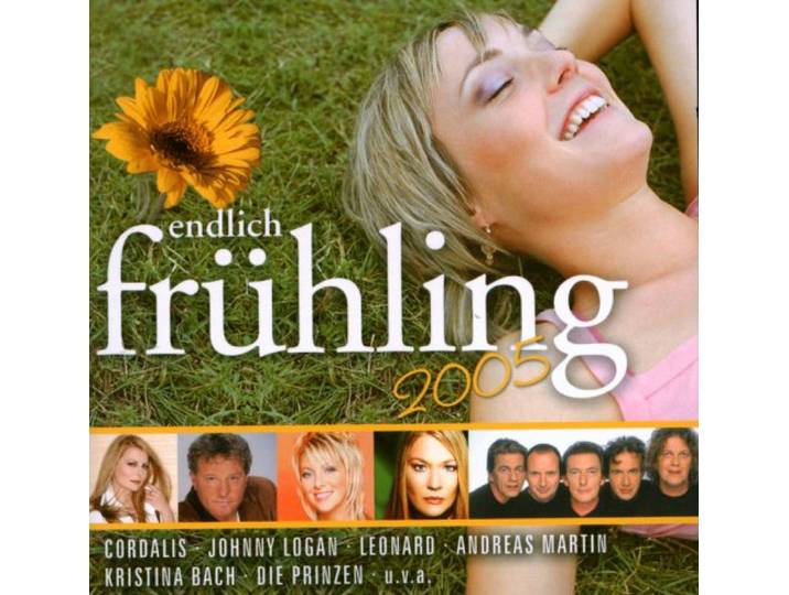 Endlich Frühling 2005 (feat. Cordalis, Johnny Logan, Leonard, Andreas Martin, Kristina Bach, a.m.m.)