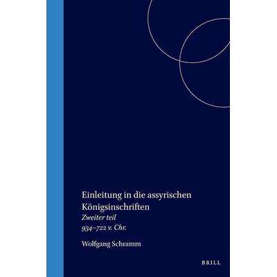 Einleitung in die assyrischen Königsinschriften, Taschenbuch von Schramm, Brill, 978-90-04-03783-0