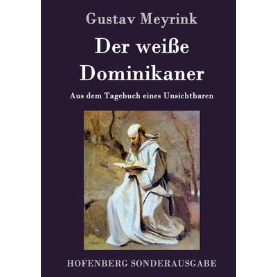 Der weiße Dominikaner, Gebundene Ausgabe von Gustav Meyrink, Hofenberg, 978-3-86199-699-6
