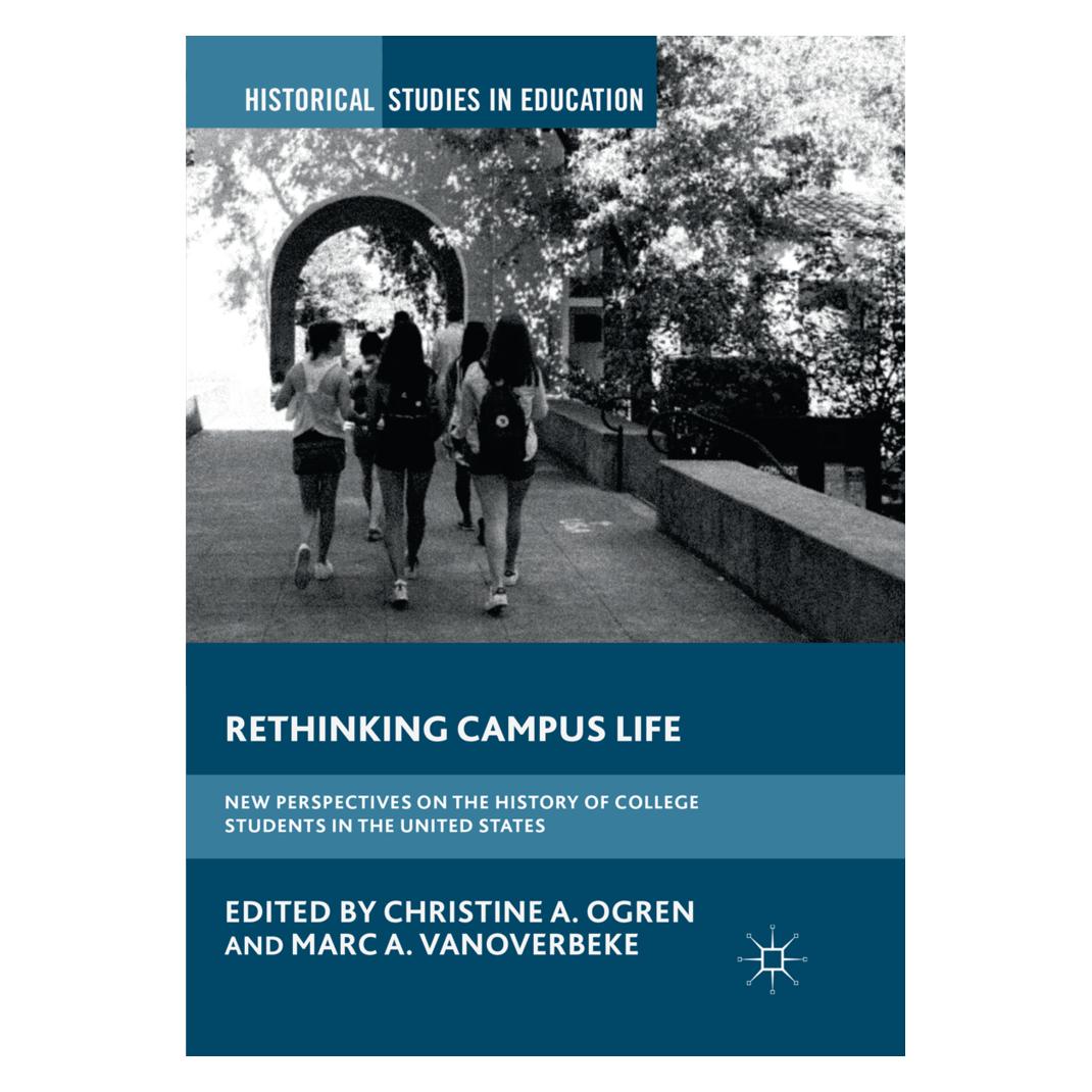 Springer Rethinking Campus Life (Englisch, Softcover, Christine A. Ogren, Marc A. VanOverbeke) (56091341)