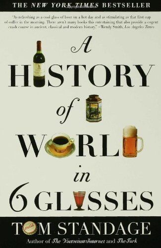 Tom Standage - A History of the World in 6 Glasses - Preis vom 09.10.2026 07:28:09 h