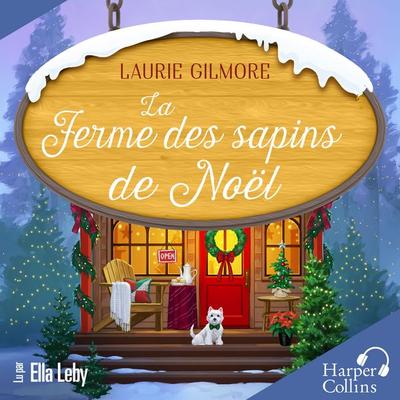 La Ferme des sapins de Noël - Laurie Gilmore, Audio, 9791033926221