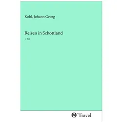 Reisen in Schottland, Ratgeber von Johann Georg Kohl