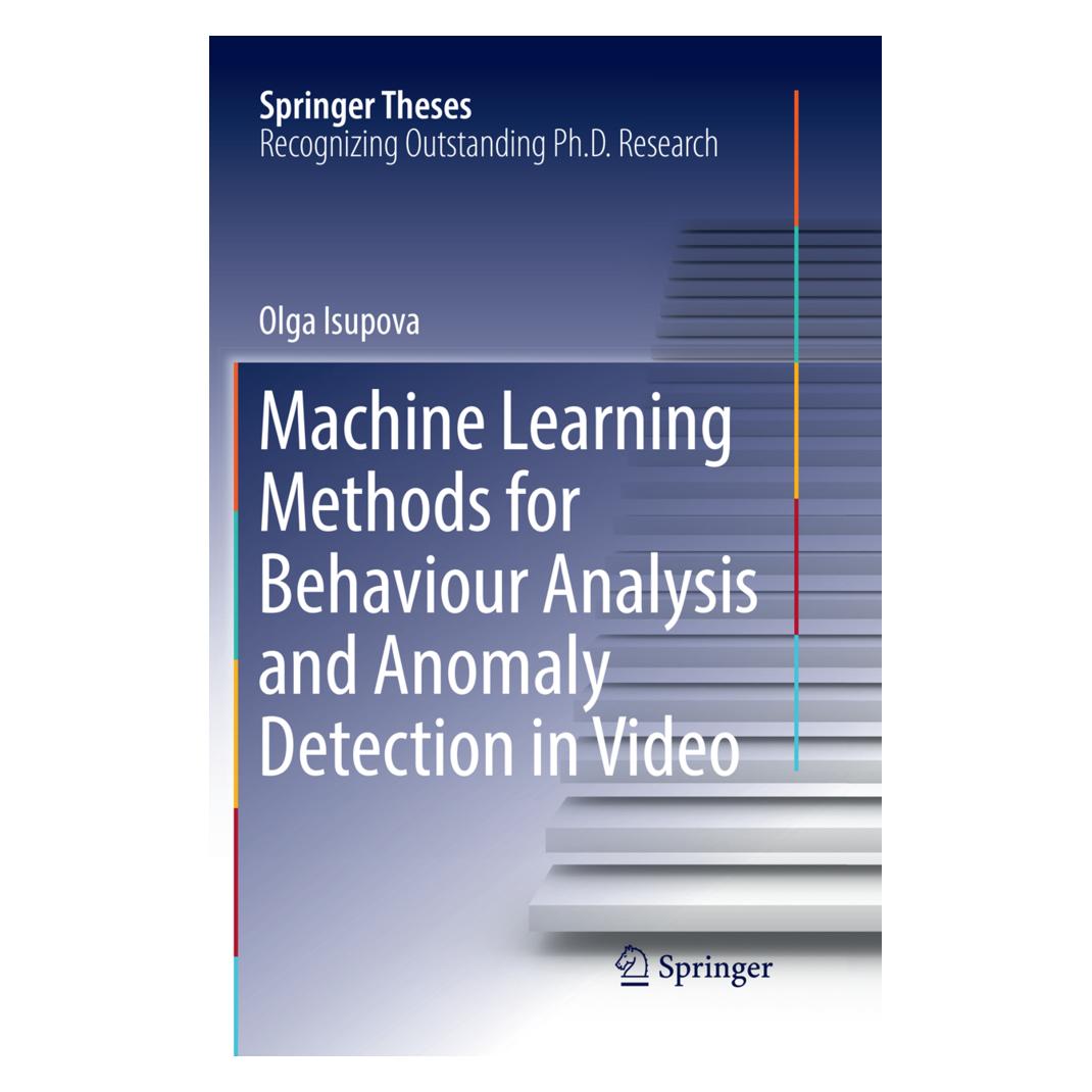 Springer Machine Learning Methods for Behaviour Analysis and Anomaly Detection in Video (Englisch, Softcover, Olga Isupova) (56053526)