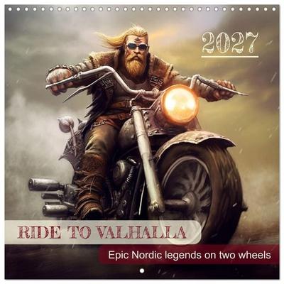 Ride to Valhalla (Wall Calendar 2027 12 × 12 Inch) CALVENDO 12 Month Wall Calendar