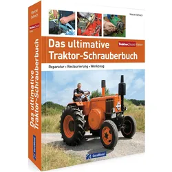 Das ultimative Traktor-Schrauberbuch, Ratgeber von Marcel Schoch
