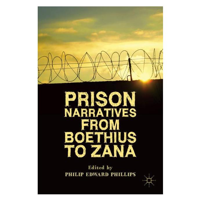 Palgrave Macmillan Prison Narratives from Boethius to Zana (Englisch, Hardcover, P. Phillips) (63289275)