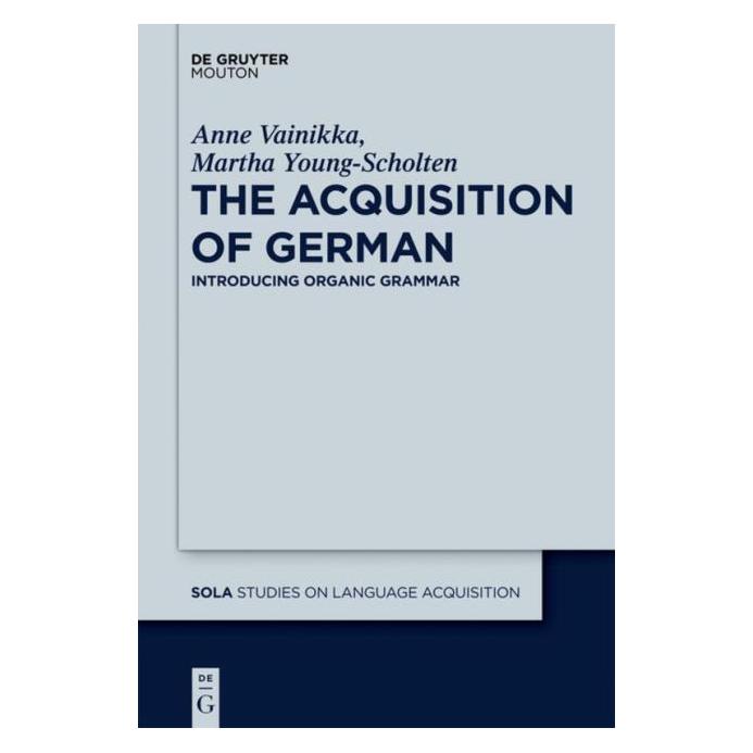 De Gruyter Vainikka:The Acquisition of German (Englisch, Hardcover, Anne Vainikka, Martha Young-Scholten) (67766612)