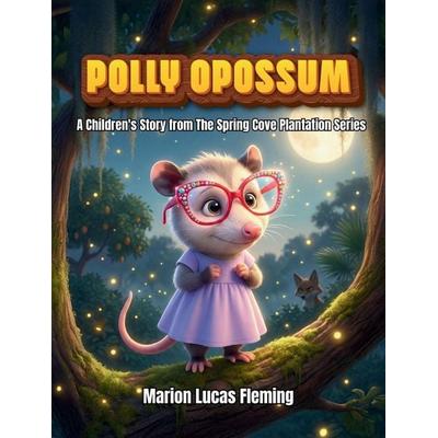 Polly Opossum, Gebundene Ausgabe von Marion Lucas Fleming, Marigold Press Books