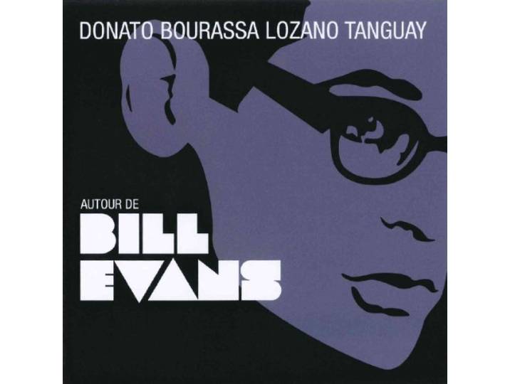 Donato/Bourassa/Lozano/Tanguay - Autour De Bill Evans