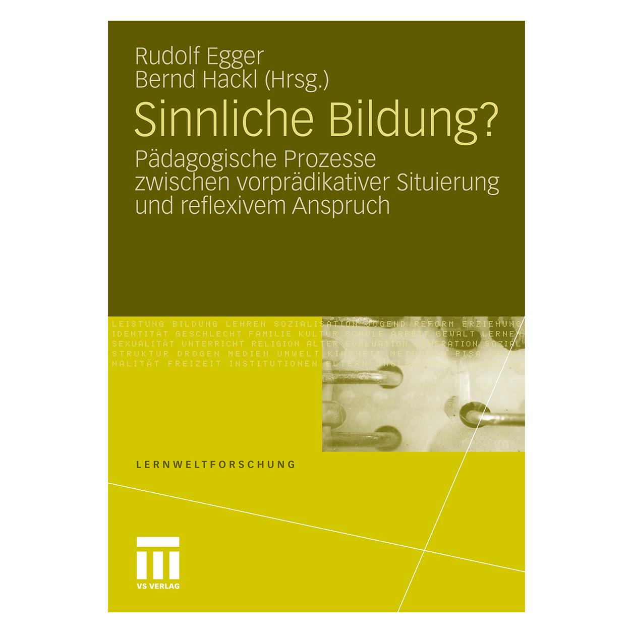 VS Sinnliche Bildung? (Deutsch, Softcover, Bernd Hackl, Rudolf Egger) (35139082)
