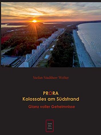Stefan Stadtherr Wolter - PRORA Kolossales am Südstrand: Glanz voller Geheimnisse - Preis vom 04.10.2026 03:51:26 h