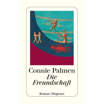 Die Freundschaft, Taschenbuch von Connie Palmen, Diogenes, 978-3-257-23015-4
