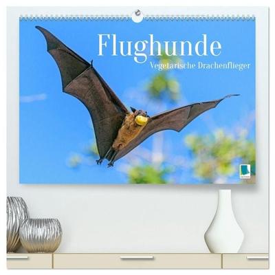 Flughunde: Vegetarische Drachenflieger (hochwertiger Premium Wandkalender 2027 DIN A2 quer), Kunstdruck in Hochglanz