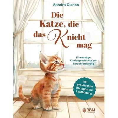 Die Katze, die das K nicht mag, Taschenbuch von Sandra Cichon, Tredition, 978-3-384-21041-8