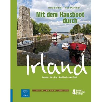 Mit dem Hausboot durch Irland, Gebundene Ausgabe von Harald Böckl, Edition Hausboot Böckl, 978-3-901309-37-3