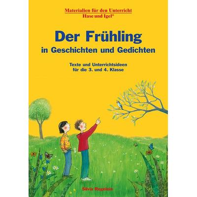 Der Frühling in Geschichten und Gedichten, Taschenbuch von Silvia Regelein, Hase und Igel Verlag, 978-3-86316-372-3