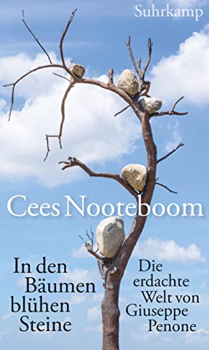 Cees Nooteboom - In den Bäumen blühen Steine: Die erdachte Welt von Giuseppe Penone - Preis vom 17.10.2026 19:25:27 h