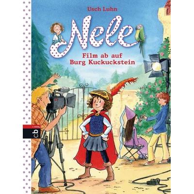 Nele - Film ab auf Burg Kuckuckstein / Nele Bd. 12, Gebundene Ausgabe von Usch Luhn, CBJ