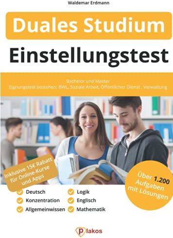 Plakos GmbH - Einstellungstest Duales Studium: Bachelor und Master Über 1.000 Aufgaben mit Lösungen Allgemeinwissen, Mathe, Logik, Englisch, Deutsch BWL, Soziale Arbeit, Öffentlicher Dienst, Verwaltung & mehr - Preis vom 09.10.2026 07:28:09 h