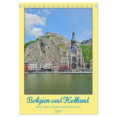 Belgien und Holland, schöne Städte in Belgien und Holland erleben (Tischkalender 2027 DIN A5 hoch), CALVENDO Monatskalender